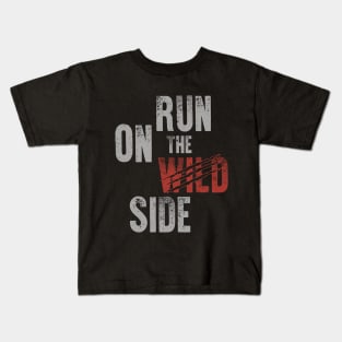 Run on the wild side Kids T-Shirt